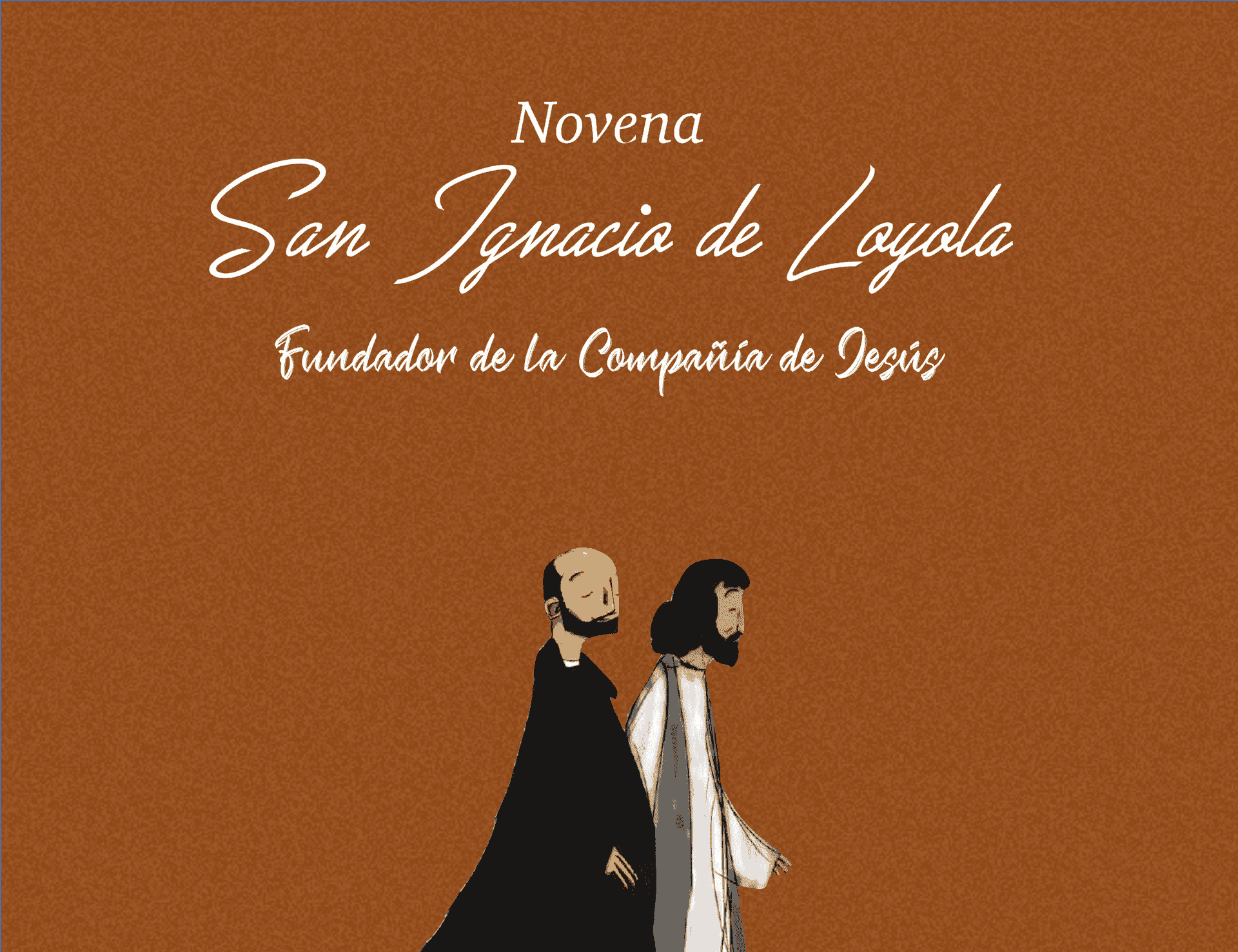 Novena San Ignacio de Loyola Fundador de la Compañía de Jesús 